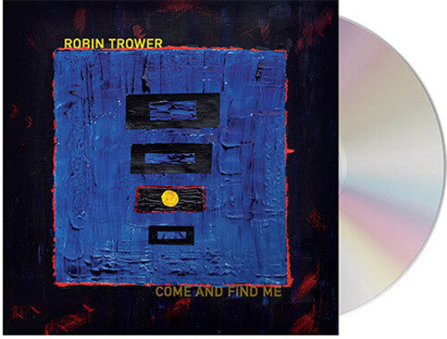 Trower, Robin: Come and Find Me