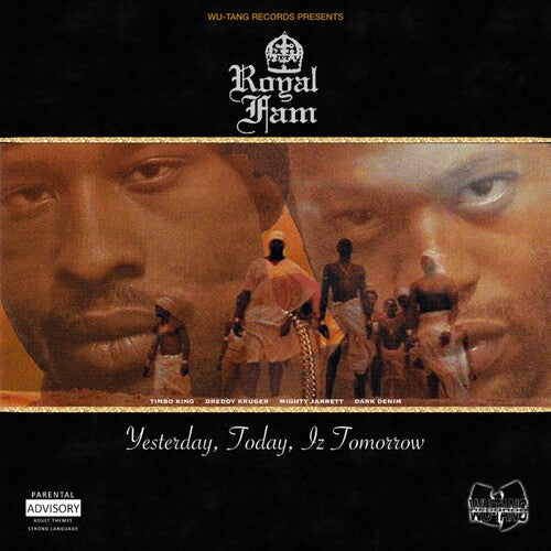 Royal Fam: Yesterday, Today, Iz Tomorrow - VINYL LP