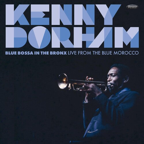 Dorham, Kenny: Blue Bossa In The Bronx: Live From The Blue Morocco