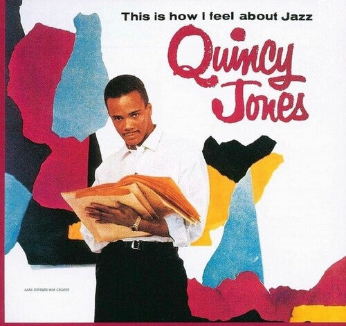 Jones, Quincy: This Is How I Feel About Jazz