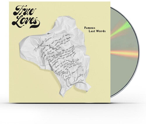 True Loves: Famous Last Words - COMPACT DISCS