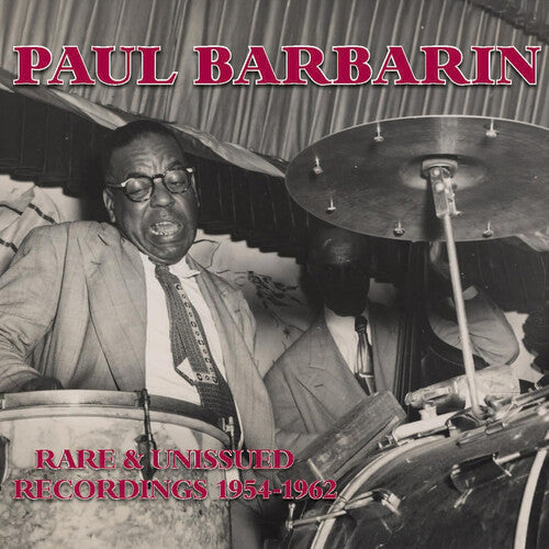 Barbarin, Paul: Rare & Unissued Recordings 1954-1962