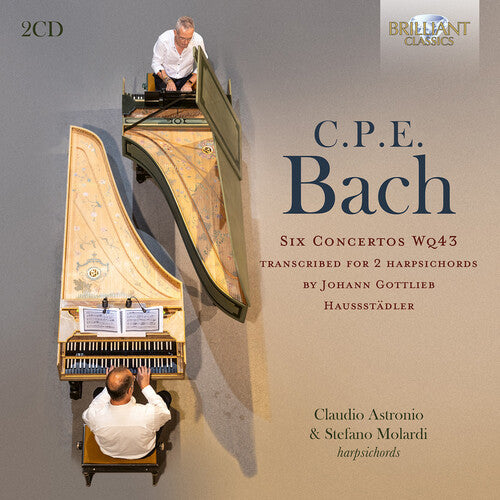 C.P.E. Bach: Six Concertos, WQ43 Transcribed for 2 Harpsichords - COMPACT DISCS