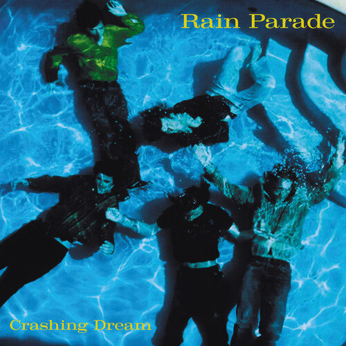 Rain Parade: Crashing Dream (Deluxe)