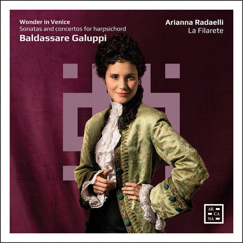 Radaelli / Filarete: Wonder in Venice - Galuppi: Sonatas & Concertos for Harpsichord