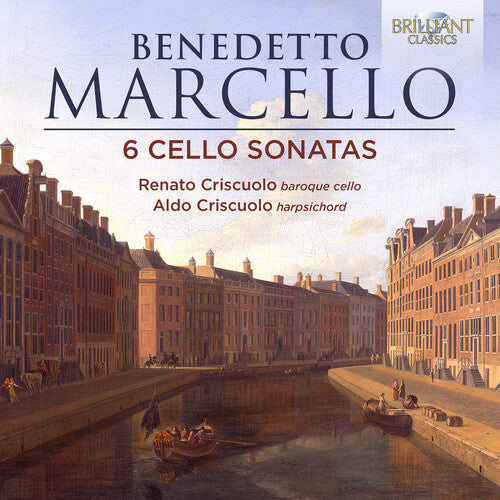 Criscuolo / Criscuolo: Marcello: 6 Cello Sonatas