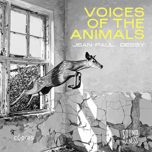 Dessy / Musiques Nouvelles: Jean-Paul Dessy: Voices of the Animals