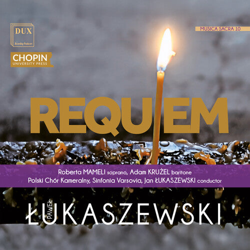 Varsovia / Polski Chor Kameralny: Lukaszewski: Musica Sacra 10, Requiem