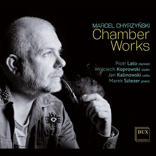 Lato / Koprowski: Chyrzynski: Chamber Works