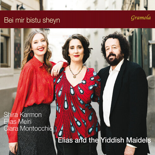 Karmon / Montocchio: Bei mir bistu sheyn - Elias & the Yiddish Maidel