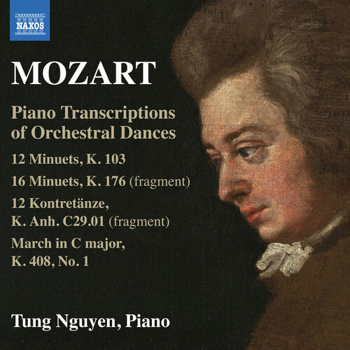 Nguyen, Tung: Mozart: Piano Transcriptions of Orchestral Dances
