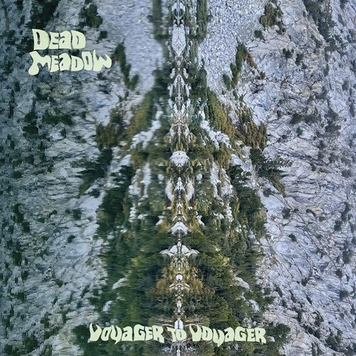 Dead Meadow: Voyager To Voyager