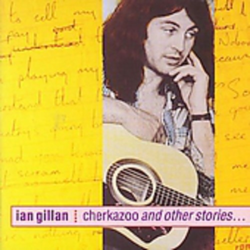 Gillan, Ian Band: Cherkazoo & Other Stories