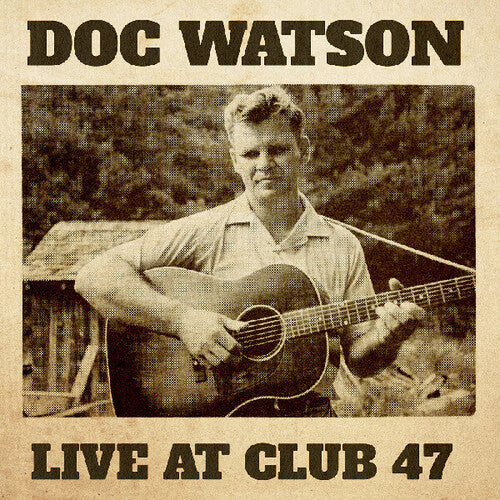 Doc Watson: Live At Club 47 - VINYL LP