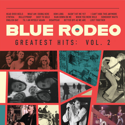 Blue Rodeo: Greatest Hits Vol. 2