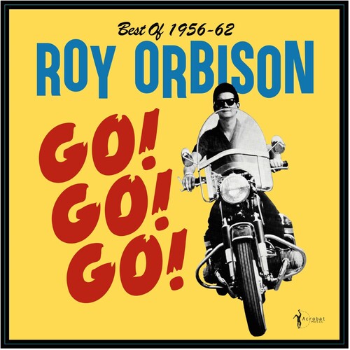 Orbison, Roy: Go! Go! Go! Best Of 1956-62