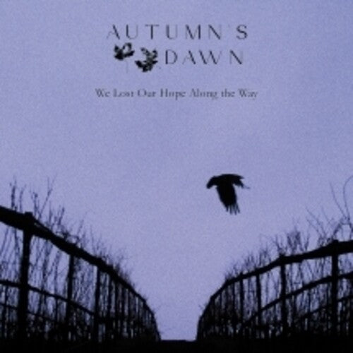 Autumn's Dawn: We Lost Our Hope Along The Way