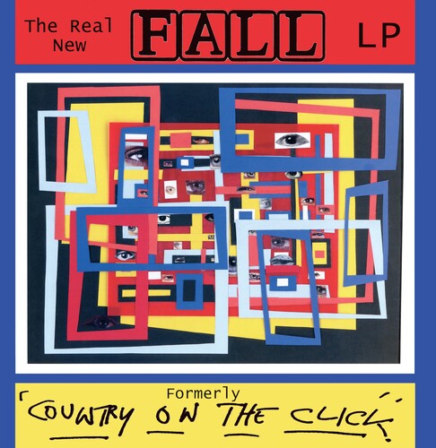 The Fall: Real New Fall FORMERLY 'Country On The Click' (The Complete Collectors Edition) - VINYL LP