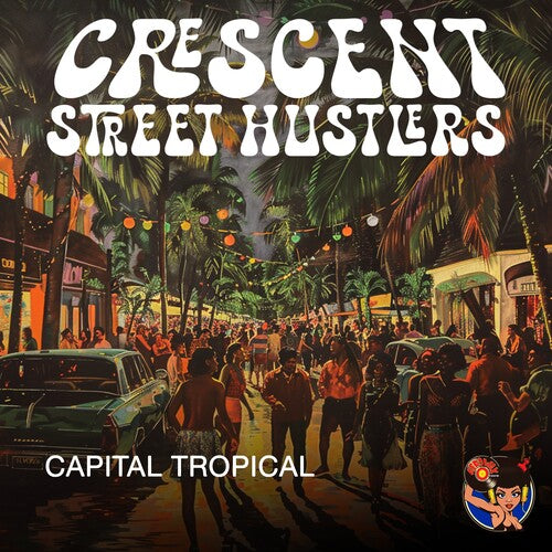 Crescent Street Hustlers: Capital Tropical - COMPACT DISCS