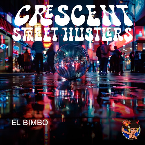 Crescent Street Hustlers: El Bimbo - COMPACT DISCS
