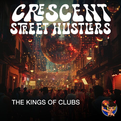 Crescent Street Hustlers: The Kings of Clubs - COMPACT DISCS