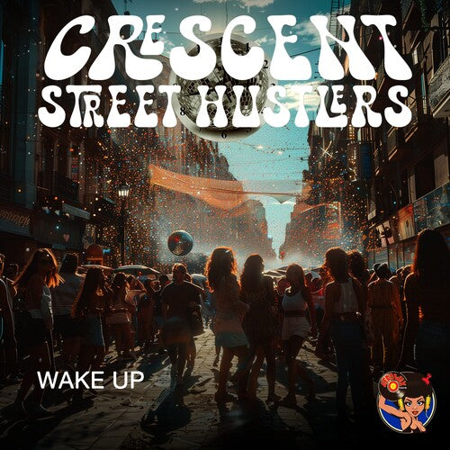 Crescent Street Hustlers: Wake Up - COMPACT DISCS