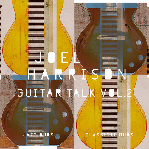 Harrison, Joel: Guitar Talk Vol. 2 Classical & Jazz Duos
