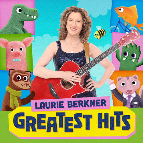 Berkner, Laurie: Laurie Berkner Greatest Hits