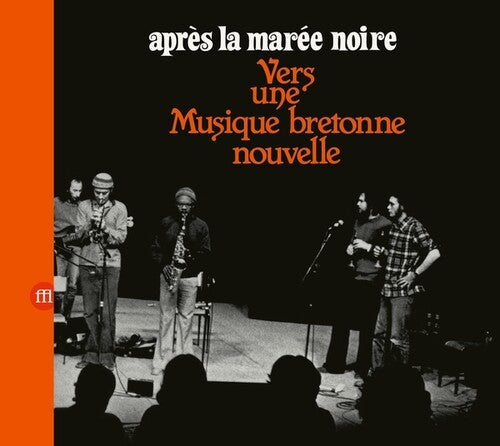 Intercommunal Free Dance Music Orchestra: Apres La Maree Noire: Vers Une Musique Bretonne Nouvelle