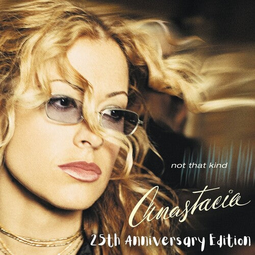 Anastacia: Not That Kind: 25Th Anniversary