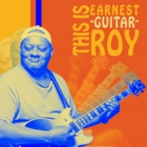Roy, Earnest Guitar: This Is Earnest 'guitar' Roy