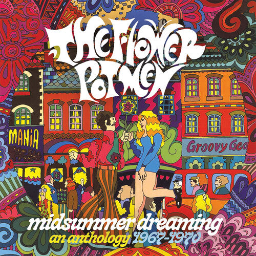 Flower Pot Men: Midsummer Dreaming: An Anthology 1967-1970