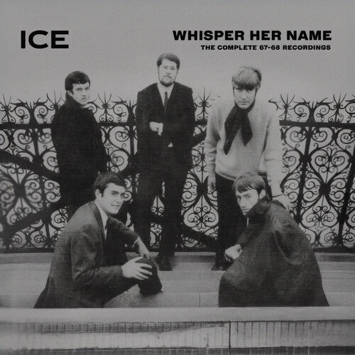 Ice: Whisper Her Name: The Complete 1967-68 Recordings