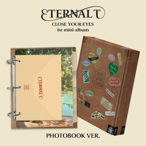Close Your Eyes: Eternalt - Photobook Version - incl. 136pg Photobook, 8pc Sticker Set, Envelope, Poster + 3 Photocards - COMPACT DISCS