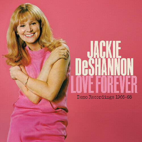 Deshannon, Jackie: Love Forever--demo Recordings 1966-`1968