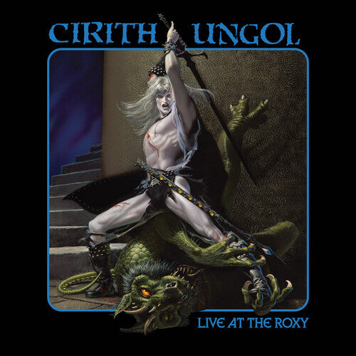Cirith Ungol: LIVE AT THE ROXY