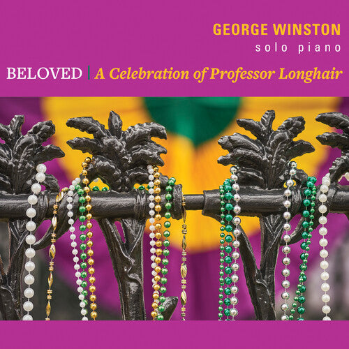 Winston, George: BELOVED: A CELEBRATION OF PROFESSOR LONGHAIR