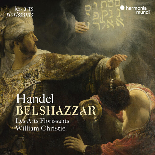 Les Arts Florissants / Christie, William: Handel: Belshazzar