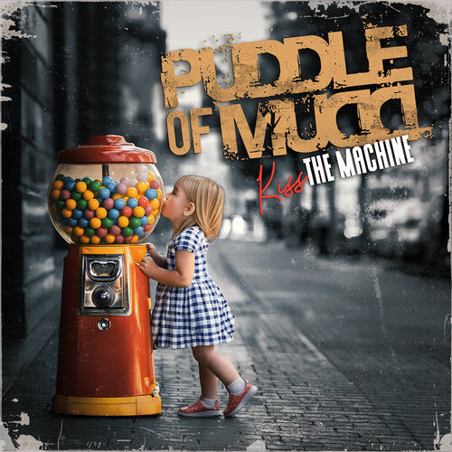 Puddle of Mudd: KISS THE MACHINE