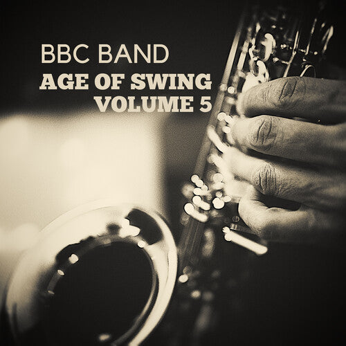 BBC Band: BBC Band - Age of Swing Vol. 5 - COMPACT DISCS