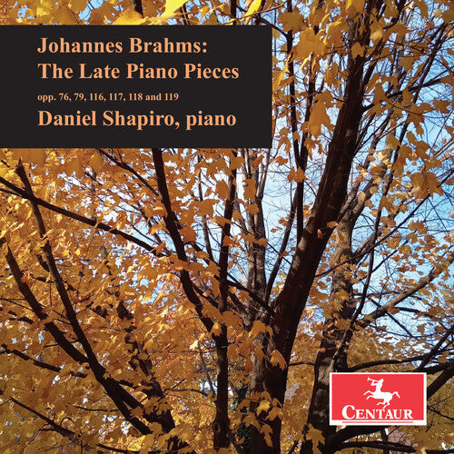 Shapiro, Daniel: Brahms: The Late Piano Pieces