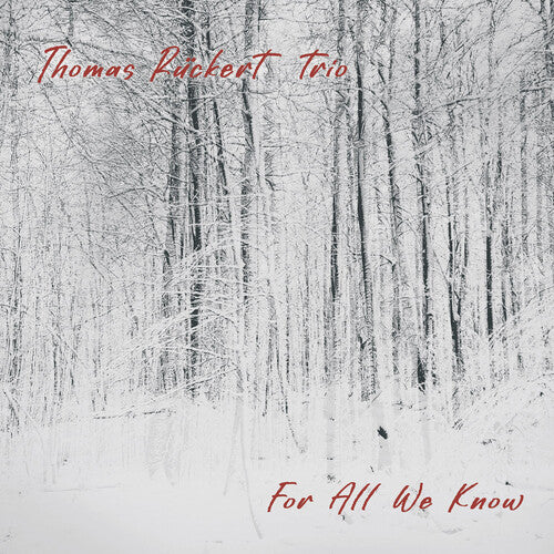 Thomas Ruckert Trio: For All We Know