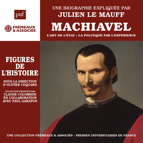 Julien Le Mauff: Machiavel - l’art de l’etat: la politique par l’experience - COMPACT DISCS
