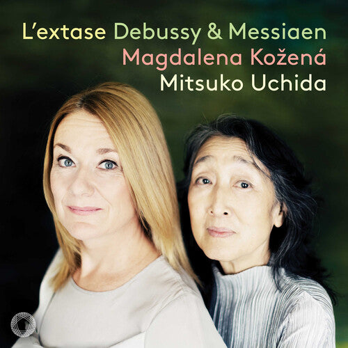 Magdalena Kozena: L'Extase - Debussy & Messiaen Songs
