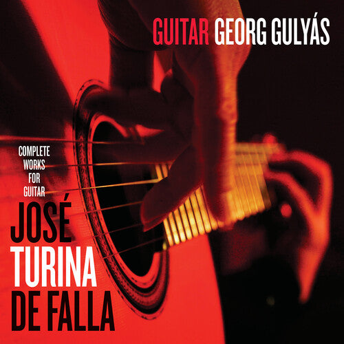 Georg Gulyas: Georg Gulyas Plays Jose, Turina & De Falla