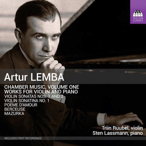 Triin Ruubel-Lilleberg: Artur Lemba: Chamber Music, Vol. 1 - Works for Violin & Piano