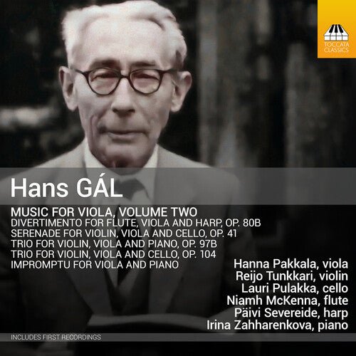 Hanna Pakkala: Hans Gal: Music for Viola, Vol. 2