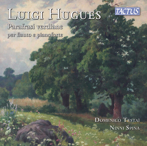 Domenico Testai: Hugues: Parafrasi verdiane per flauto e pianoforte