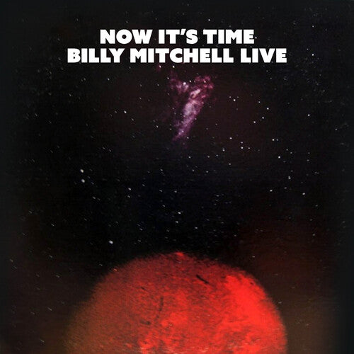Mitchell, Billy: Now's the Time