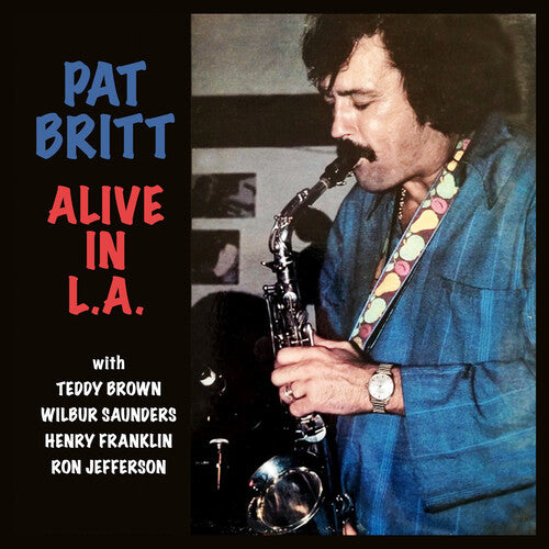 Britt, Pat: Alive in L.A.